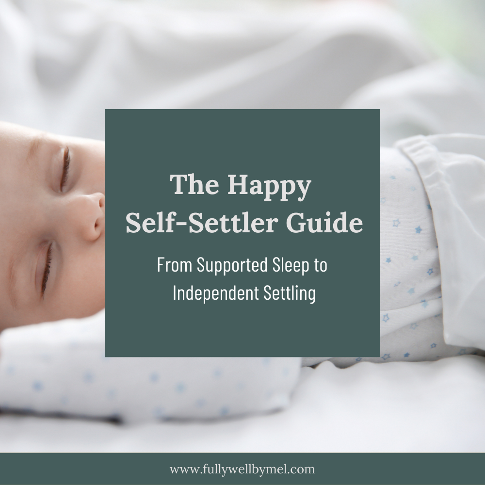 The Happy Self-Settler Guide: From Supported Sleep to Independent Settling